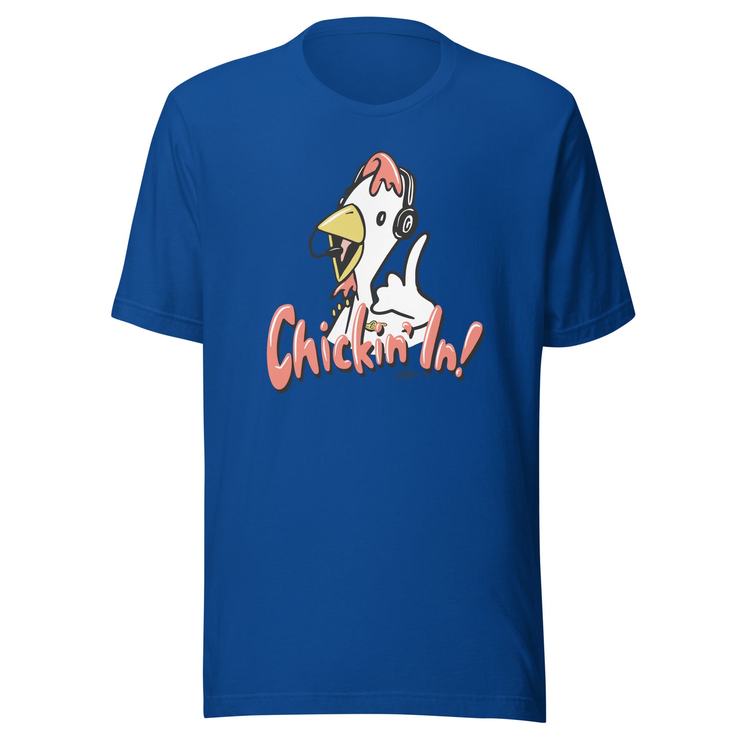 Chickin' In! Unisex 100% Cotton T-Shirt