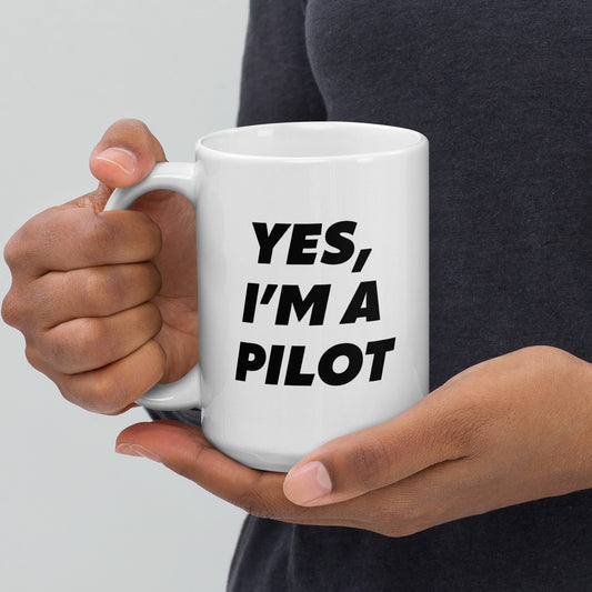 Aviator Gift Idea - Yes, I'm a Pilot Ceramic Mug